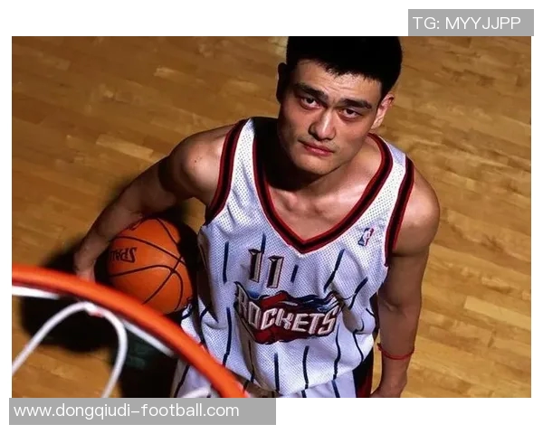 姚明家庭背景揭秘：从篮球巨星到温馨家庭的成长历程与生活点滴